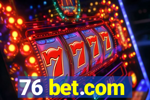 76 bet.com